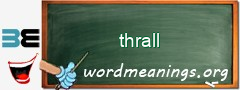 WordMeaning blackboard for thrall